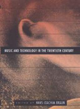 Music and Technology in the Twentieth Century  9780801868856 Front Cover