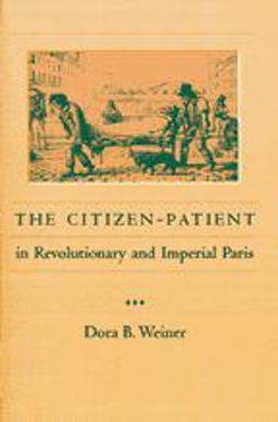 Citizen-Patient in Revolutionary and Imperial Paris  9780801870026 Front Cover