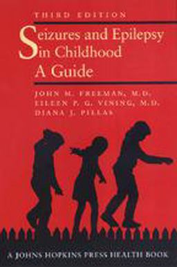Seizures and Epilepsy in Childhood A Guide 3rd 9780801870514 Front Cover