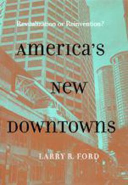 America's New Downtowns Revitalization or Reinvention?  9780801871634 Front Cover