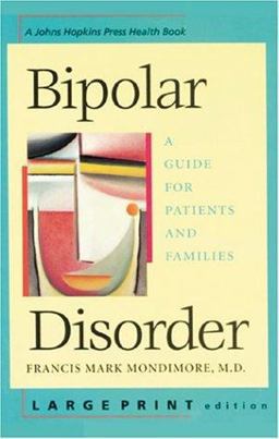 Bipolar Disorder A Guide for Patients and Families  9780801878572 Front Cover