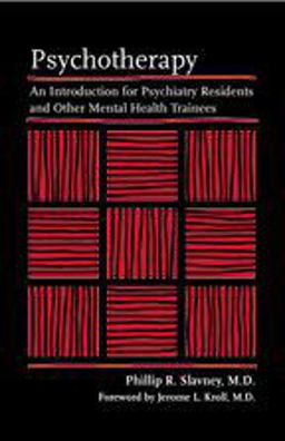 Psychotherapy An Introduction for Psychiatry Residents and Other Mental Health Trainees  9780801880964 Front Cover