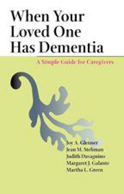 When Your Loved One Has Dementia A Simple Guide for Caregivers  9780801881145 Front Cover