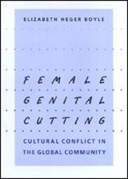 Female Genital Cutting Cultural Conflict in the Global Community  9780801882630 Front Cover