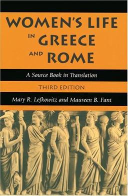 Women's Life in Greece and Rome A Source Book in Translation 3rd 9780801883101 Front Cover