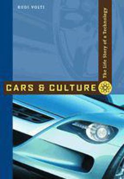 Cars and Culture The Life Story of a Technology  9780801883996 Front Cover