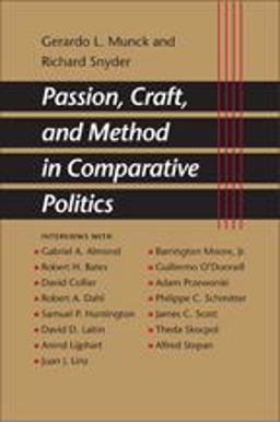 Passion, Craft, and Method in Comparative Politics  9780801884641 Front Cover