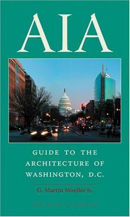 AIA Guide to the Architecture of Washington, D. C 4th 9780801884689 Front Cover