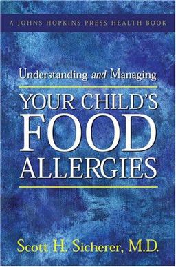 Understanding and Managing Your Child's Food Allergies  9780801884924 Front Cover
