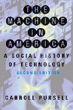 Machine in America A Social History of Technology 2nd 9780801885792 Front Cover