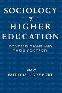 Sociology of Higher Education Contributions and Their Contexts  9780801886157 Front Cover