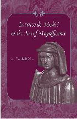 Lorenzo de' Medici and the Art of Magnificence  9780801886270 Front Cover