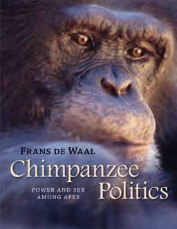 Chimpanzee Politics Power and Sex among Apes 2nd 9780801886560 Front Cover