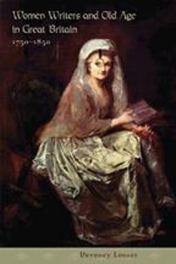 Women Writers and Old Age in Great Britain, 1750-1850  9780801887055 Front Cover