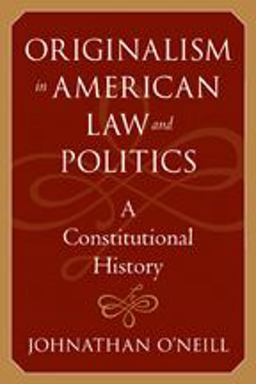 Originalism in American Law and Politics A Constitutional History  9780801887604 Front Cover
