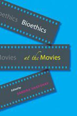Bioethics at the Movies  9780801890789 Front Cover