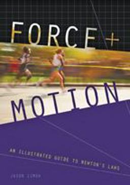 Force and Motion An Illustrated Guide to Newton's Laws  9780801891601 Front Cover