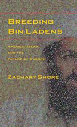 Breeding Bin Ladens America, Islam, and the Future of Europe  9780801892912 Front Cover