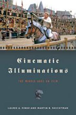 Cinematic Illuminations The Middle Ages on Film  9780801893452 Front Cover