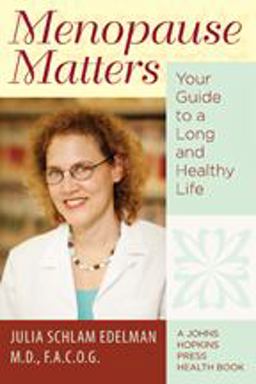 Menopause Matters Your Guide to a Long and Healthy Life  9780801893834 Front Cover