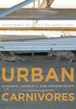 Urban Carnivores Ecology, Conflict, and Conservation  9780801893896 Front Cover