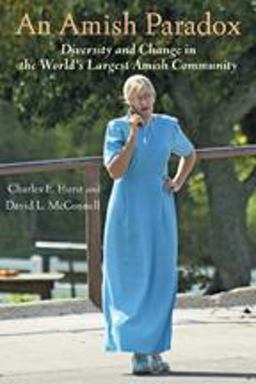 Amish Paradox Diversity and Change in the World's Largest Amish Community  9780801893995 Front Cover