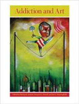 Addiction and Art  9780801894817 Front Cover