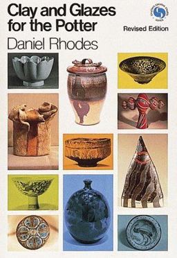 Clay and Glazes for the Potter 2nd 9780801956331 Front Cover
