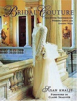 Bridal Couture Fine Sewing Techniques for Wedding Gowns and Evening Wear 7th 9780801987571 Front Cover