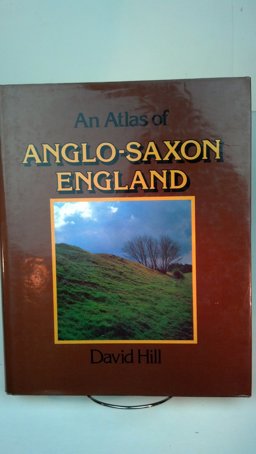 An Atlas of Anglo-Saxon England