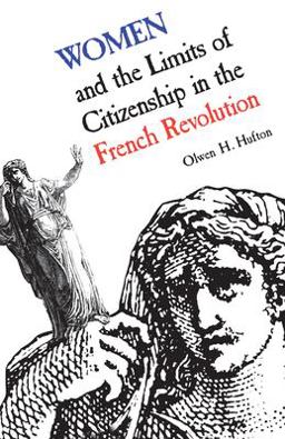 Women and the Limits of Citizenship in the French Revolution 2nd 9780802068378 Front Cover