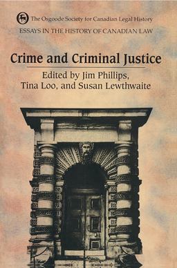 Essays in the History of Canadian Law Crime and Criminal Justice in Canadian History 2nd 9780802075871 Front Cover