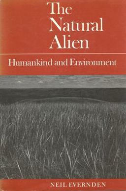 Natural Alien Humankind and Environment 2nd 9780802077851 Front Cover