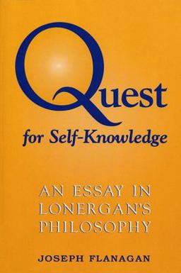 Quest for Self-Knowledge An Essay in Lonergan's Philosophy 2nd 9780802078513 Front Cover