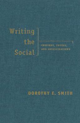 Writing the Social Critique, Theory, and Investigations  9780802081353 Front Cover