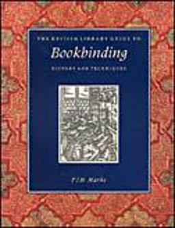 British Library Guide to Bookbinding History and Techniques  9780802081766 Front Cover