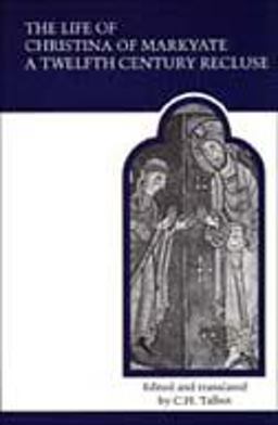 Life of Christina of Markyate A Twelfth Century Recluse  9780802082022 Front Cover