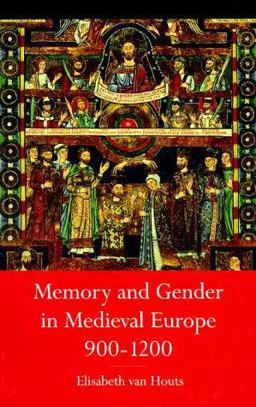 Memory and Gender in Medieval Europe, 900-1200  9780802082770 Front Cover