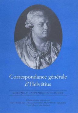 Correspondance Générale d'Helvétius Correspondance Générale d'Helvétius