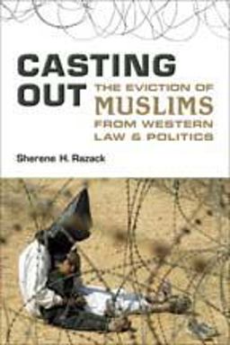 Casting Out The Eviction of Muslims from Western Law and Politics  9780802094971 Front Cover