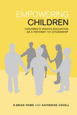 Empowering Children Children's Rights Education as a Pathway to Citizenship  9780802095237 Front Cover