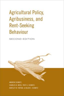 Agricultural Policy, Agribusiness and Rent-Seeking Behaviour 2nd 9780802095473 Front Cover