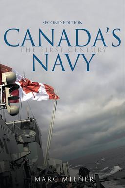 Canada's Navy The First Century, Second Edition 2nd 9780802096043 Front Cover