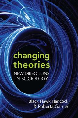 Changing Theories New Directions in Sociology  9780802096821 Front Cover