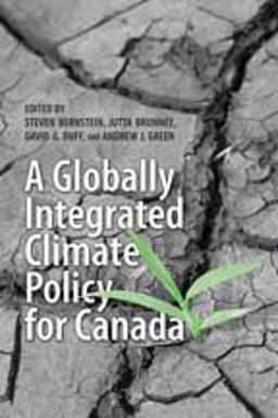 Globally Integrated Climate Policy for Canada Globally Integrated Climate Policy for Canada