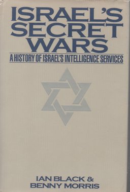 Israel's Secret Wars A History of Israel's Intelligence Services  9780802111593 Front Cover