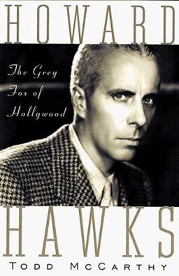 Howard Hawks : The Grey Fox of Hollywood  9780802115980 Front Cover