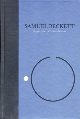 Novels I of Samuel Beckett Volume I of the Grove Centenary Editions  9780802118172 Front Cover