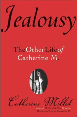 Jealousy The Other Life of Catherine M.  9780802119155 Front Cover