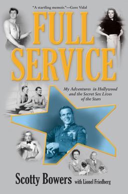 Full Service My Adventures in Hollywood and the Secret Sex Lives of the Stars  9780802120076 Front Cover
